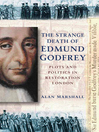 The Strange Death of Edmund Godfrey (eBook): Plots and Politics in Restoration London